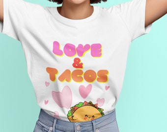 Love and Tacos T-Shirt, 7 Colors to Choose, Taco Lovers, Food Lovers, Food Appreciation, Cute Taco Shirt, Cute T-Shirt for Teen Women Men
