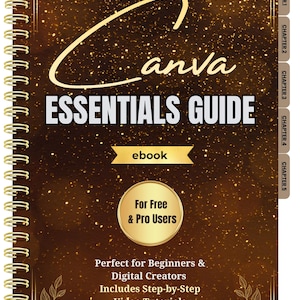 Canva Essentials Guide | Beginner Design eBook with Video Tutorials