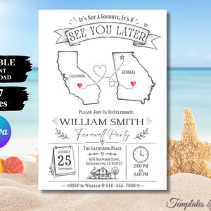May include: A white invitation card featuring the text It's Not A Goodbye, It's A SEE YOU LATER, outlines of California and Georgia connected by a dotted line with red hearts, and details for a William Smith Farewell Party on September 25.