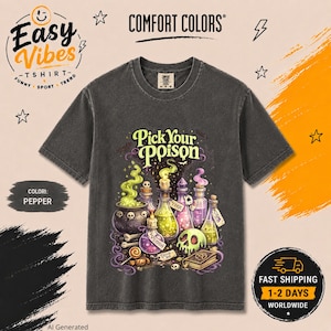 May include: A charcoal gray short-sleeve t-shirt featuring a graphic print with the text Pick Your Poison. The design includes a black cauldron, various glass bottles with colorful liquids, a skull, and a book, all surrounded by magical smoke.