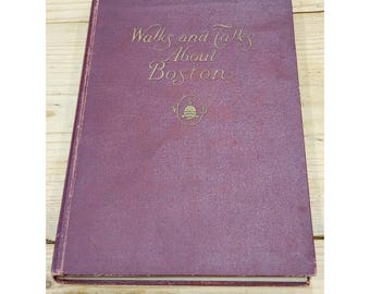 Walks & Talks About Boston 1916 - Edward J. O'Brian