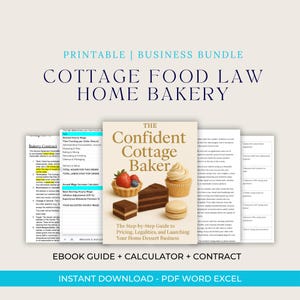 May include: A printable business bundle for a cottage food home bakery, including an ebook guide titled The Confident Cottage Baker, a bakery contract, and a calculator. The documents are displayed as digital pages with text and dessert imagery.