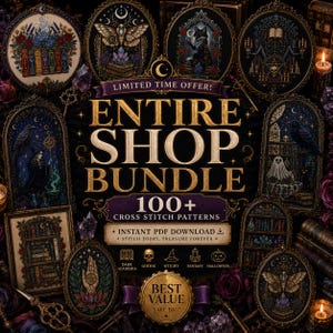 Può includere: Una collezione digitale di oltre 100 schemi a punto croce con illustrazioni dark, gotiche e fantasy. Il testo centrale recita "ENTIRE SHOP BUNDLE" e "100+ CROSS STITCH PATTERNS" con i badge "INSTANT PDF DOWNLOAD" e "BEST VALUE".