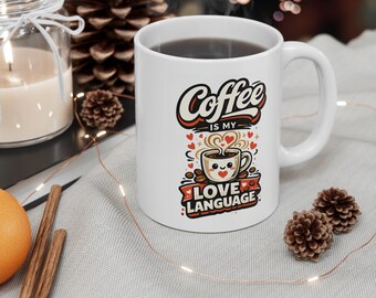Coffee Is My Love Language Mug 11oz Ceramic Coffee Cup Funny Teacher Mug Cute Office Desk Drinkware Hot Cocoa Mug Gifts for Caffeine Lovers