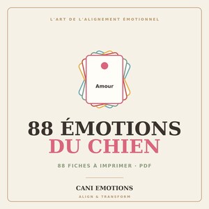 May include: A square graphic with the text "L'ART DE L'ALIGNEMENT ÉMOTIONNEL" at the top. The image features a stack of cards with the word "Amour" on the top card. Below, it reads "88 ÉMOTIONS DU CHIEN" and "88 FICHES À IMPRIMER • PDF". The bottom reads "CANI EMOTIONS ALIGN & TRANSFORM".