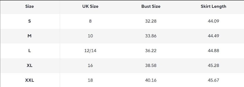 May include: A size chart table with black text on a white background. The columns are labeled Size, UK Size, Bust Size, and Skirt Length. Rows list sizes S through XXL with corresponding UK sizes 8 through 18, bust measurements from 32.28 to 40.16, and skirt lengths from 44.09 to 45.67.