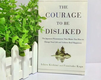 The Courage to Be Disliked Book | Self Help, Personal Growth, Life Transformation