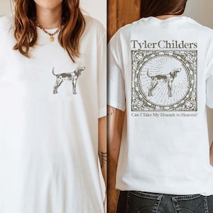 Tyler Childers Music png, Can I Take My Hounds to Heaven Album Tyler Childers png, Tyler Childers Merch, Country Music Tee