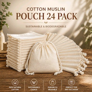 Puede incluir: Un paquete de 24 bolsas de muselina de algodón de color blanco roto con cierre de cordón. El texto COTTON MUSLIN POUCH 24 PACK, SUSTAINABLE & BIODEGRADABLE, 100% NATURAL COTTON, SUSTAINABLE CHOICE, DURABLE & REUSABLE y PERFECT FOR ANY OCCASION es visible.