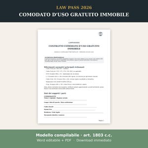 May include: A white document titled LAW PASS 2026 CONTRATTO COMODATO D'USO GRATUITO IMMOBILE, featuring legal text, regulatory references, and blank fields for personal data including name, birth date, tax code, and address for property loan agreements.
