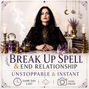 May include: A person with long dark hair wearing a black lace top sits behind a table with candles, crystals, a crystal ball, and a smoking cauldron. Text reads: BREAK UP SPELL & END RELATIONSHIP UNSTOPPABLE & INSTANT, SAME DAY CAST, FOTO PROOF.