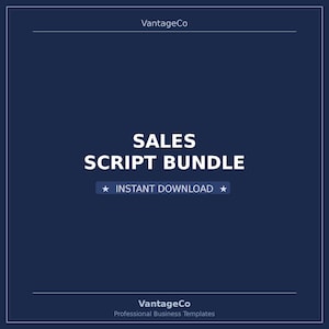 May include: A dark blue digital graphic featuring the white text VantageCo at the top and bottom. The centre displays the text SALES SCRIPT BUNDLE in white, followed by a rectangular button containing the text INSTANT DOWNLOAD with two stars.
