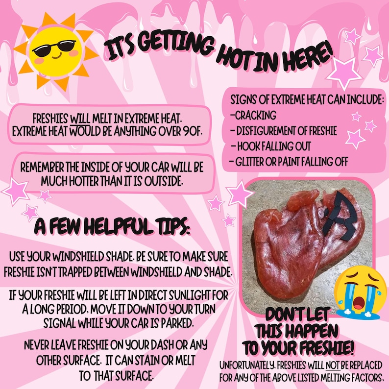 May include: An informational graphic with a pink background featuring text about freshie care, including warnings about melting in heat over 90F, signs of damage like cracking, and tips to prevent melting, with an image of a melted red freshie.