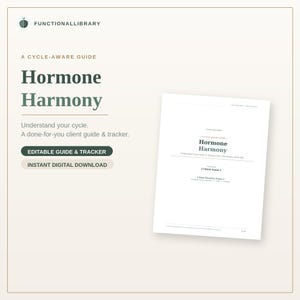 May include: A digital guide titled "Hormone Harmony" with the text "Understand your cycle" and "A done-for-you client guide & tracker." The guide is an instant digital download and is editable. The Functional Library logo is at the top.