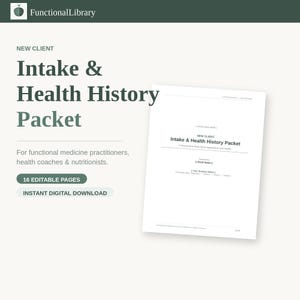 May include: A digital download titled "Intake & Health History Packet" for functional medicine practitioners, health coaches, and nutritionists. The packet includes 16 editable pages and is an instant digital download.