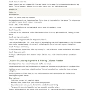 May include: A page titled Chapter 10: Mixing Plaster Step by Step and Chapter 11: Adding Pigments & Making Colored Plaster. The text provides instructions on measuring water and plaster, mixing techniques, and methods for adding pigments to plaster.