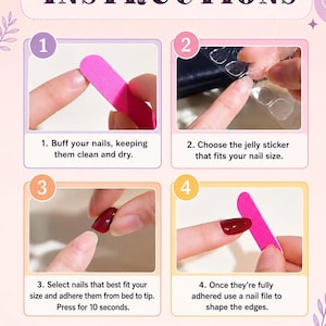May include: A four-step instructional graphic for applying press-on nails. Step 1 shows buffing a nail with a pink file. Step 2 shows selecting a clear jelly adhesive sticker. Step 3 shows applying a dark red nail. Step 4 shows filing the nail edge.