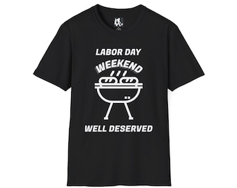 Labor Day Weekend BBQ Grill T-Shirt | Well Deserved Cookout Graphic Tee