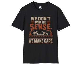 Auto Worker Shirt: We Make Cars Assembly Line Apparel