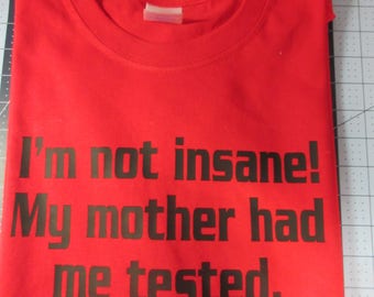 I/'m Not Insane My Mother Had Me Tested Crazy Mom Atom Symbol Hoodie Sweatshirt