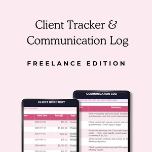 May include: A digital Client Tracker & Communication Log Freelance Edition template displayed on two smartphone screens. The screens show organized tables with columns for dates, rates, and summaries of client interactions in a pink and white layout.