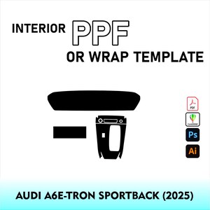 Op de afbeelding: Een digitaal sjabloon voor interieur PPF of wrap voor de 2025 Audi A6 e-tron Sportback. De afbeelding toont zwarte silhouetten van interieurpanelen van het voertuig en bevat iconen voor PDF, CorelDRAW, Photoshop en Illustrator bestandsformaten.