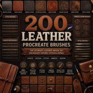 May include: A digital graphic display titled 200 LEATHER PROCREATE BRUSHES featuring various leather texture swatches including smooth, grain, pebbled, distressed, suede, cracked, worn, and exotic styles, alongside stitch, seam, and stamp brush samples.