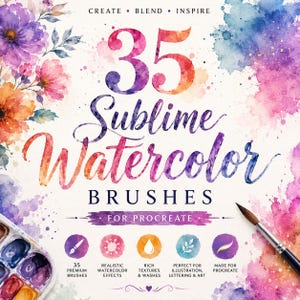 May include: A digital product listing for 35 Sublime Watercolor Brushes for Procreate. The text reads CREATE BLEND INSPIRE, 35 Sublime Watercolor BRUSHES FOR PROCREATE, and lists features including premium brushes, realistic effects, and textures.