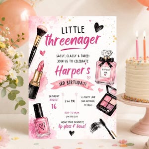 May include: A birthday invitation card featuring watercolor illustrations of makeup items including a brush, lipstick, perfume bottle, and eyeshadow palette. Text reads: LITTLE threenager, SASSY, CLASSY & THREE! JOIN US TO CELEBRATE Harper's 3RD BIRTHDAY! AUGUST 16, 2:00 PM, 123 PARTY LANE, SAN ANTONIO, TX 78209, RSVP TO MOM 210.555.1234, WEAR YOUR FAVORITE lip gloss & bows!