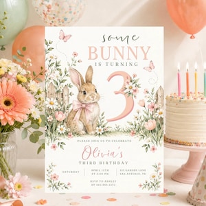 May include: A birthday invitation card featuring a brown bunny with a pink bow, floral illustrations, and the text: Some BUNNY IS TURNING 3, Olivia's THIRD BIRTHDAY, Saturday April 12th, 125 Garden Lane San Antonio, TX, RSVP to Ashley 210.555.1234.