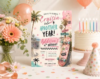 May include: A rectangular birthday invitation card featuring palm trees, a skateboard, and the text 'Cruisin into ANOTHER YEAR! Addison's 10th BIRTHDAY!' with event details including Saturday, August 16, 2027, at Sunset Skate Park.