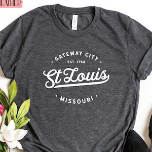St Louis Missouri Shirt, Gateway City, Missouri State Tee, Saint Louis Shirt, Missouri Vacation, St Louis MO Shirt, MO Hoodie, Souvenir Tee