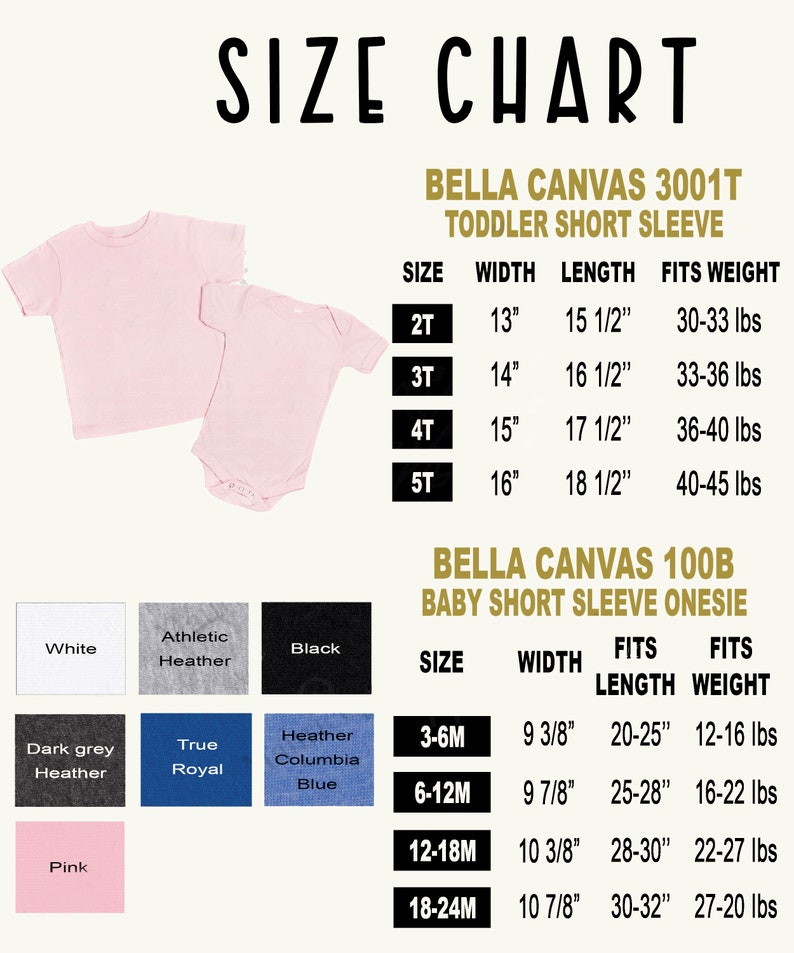 May include: Size chart for Bella Canvas 3001T toddler short sleeve shirts and Bella Canvas 100B baby short sleeve onesies. The chart shows sizes, width, length, and weight for each garment. The chart includes sizes 2T, 3T, 4T, 5T, 3-6M, 6-12M, 12-18M, and 18-24M.