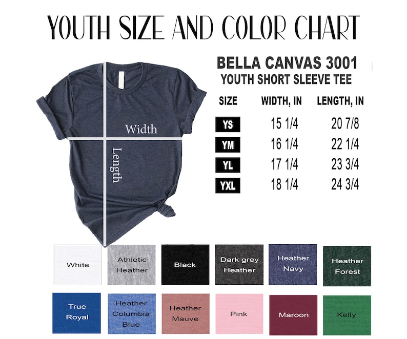 May include: Youth short sleeve tee size chart with measurements in inches. The chart shows sizes from YS to YXL and includes width and length measurements. The chart also shows a variety of colors available for the tee, including white, athletic heather, black, dark grey heather, heather navy, heather forest, true royal, heather columbia blue, heather mauve, pink, maroon, and kelly.
