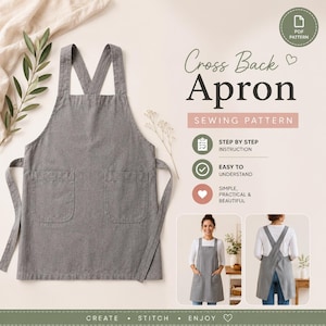 May include: A gray cross-back apron sewing pattern featuring two front pockets and wide shoulder straps. The image includes text reading Cross Back Apron, Sewing Pattern, and step-by-step instructions, with two small photos showing the apron worn.