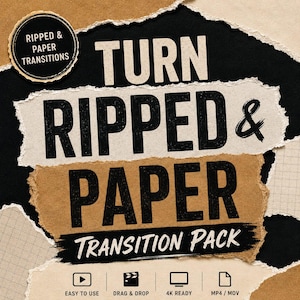 May include: A digital graphic featuring layered, torn paper textures in black, white, and tan. The text reads: RIPPED & PAPER TRANSITIONS, TURN RIPPED & PAPER TRANSITION PACK, EASY TO USE, DRAG & DROP, 4K READY, MP4 / MOV. Icons for video and files are included.