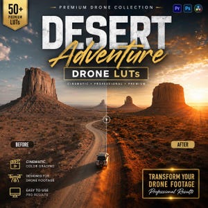May include: A digital graphic for a collection of 50+ premium drone LUTs titled Desert Adventure. The image shows a split-screen comparison of a desert road with a vehicle, featuring before and after color grading effects for cinematic results.