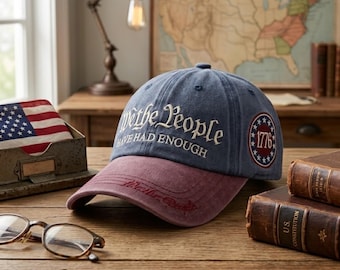 We The People Embroidered Hat, 1776 Patriotic Baseball Cap, Have Had Enough Cap, Constitution Hat, American Freedom Gift