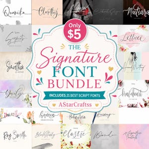 May include: A digital graphic display featuring a central white label with pink and teal text reading The Signature Font Bundle, surrounded by a collage of 21 different script font samples including Quanika, Clarithy, Olivera, and Mutiara.