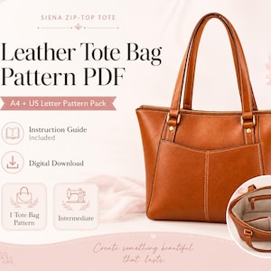 May include: A brown leather tote bag with two handles, a front pocket, and a zippered top. The image includes text: Siena Zip-Top Tote, Leather Tote Bag Pattern PDF, A4 + US Letter Pattern Pack, Instruction Guide Included, Digital Download.