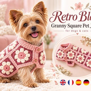 May include: A crochet pet jacket featuring a granny square pattern with pink and cream floral motifs. The jacket has a high collar, button closures, and the text Retro Bloom Granny Square Pet Jacket for dogs & cats printed on the image.