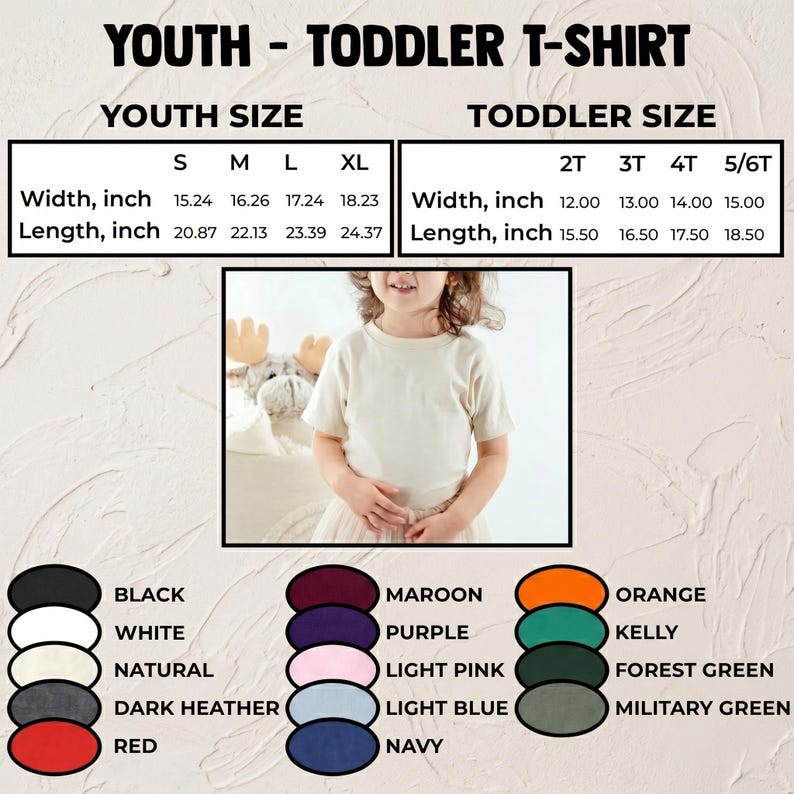 May include: A size chart for youth and toddler t-shirts with width and length measurements in inches. The chart includes color swatches for black, white, natural, dark heather, red, maroon, purple, light pink, light blue, navy, orange, kelly, forest green, and military green.