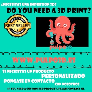 May include: A turquoise graphic featuring a coral octopus using a 3D printer to create a small cube. Text includes DO YOU NEED A 3D PRINT?, a gold BEST SELLER badge, the URL WWW.PULPO3D.ES, and the message IF YOU NEED A CUSTOMIZED PRODUCT, PLEASE CONTACT US.