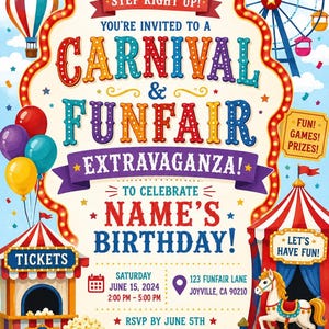 May include: A carnival-themed birthday invitation featuring a Ferris wheel, hot air balloon, and carousel. Text includes: STEP RIGHT UP! YOU'RE INVITED TO A CARNIVAL & FUNFAIR EXTRAVAGANZA! TO CELEBRATE NAME'S BIRTHDAY! SATURDAY JUNE 15, 2024 2:00 PM - 5:00 PM.