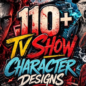 Può includere: Una grafica digitale che presenta il testo 110+ TV SHOW CHARACTER DESIGNS in grassetto rosso, giallo e blu. L'opera mostra tre personaggi maschili di popolari serie televisive su uno sfondo scuro ad alto contrasto.