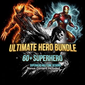 May include: A digital graphic featuring Wolverine, Iron Man, and Batman surrounded by fire and lightning effects. The text reads ULTIMATE HERO BUNDLE, 60+ SUPERHERO, SUPERHERO HALFTONE DESIGNS, and Bonus Content Included against a solid black background.