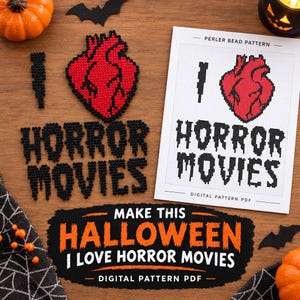 May include: A Perler bead craft project featuring a red anatomical heart and black text that reads I LOVE HORROR MOVIES, accompanied by a printed digital pattern sheet with the same design and the text PERLER BEAD PATTERN and DIGITAL PATTERN PDF.