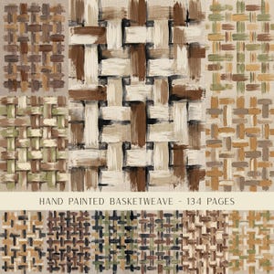May include: A collection of hand-painted basketweave patterns featuring various color palettes including shades of brown, tan, cream, and muted green. The image displays multiple grid-like woven designs with visible brushstrokes and the text HAND PAINTED BASKETWEAVE - 134 PAGES.