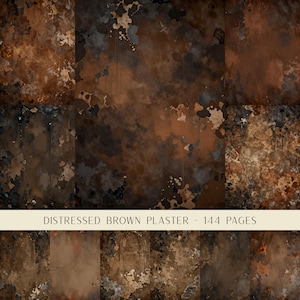 May include: A collection of digital paper textures featuring distressed brown plaster with mottled dark patches, cracks, and weathered surfaces. The image includes a horizontal banner with the text DISTRESSED BROWN PLASTER - 144 PAGES.