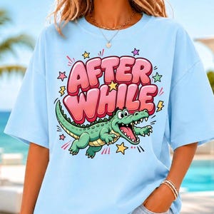 Later Alligator PNG, After While Crocodile, Funny Catch Phrase Design, Preppy Gator Gift, Retro Girly Boutique Graphic, Preppy Summer PNG